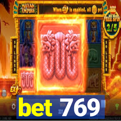 bet 769